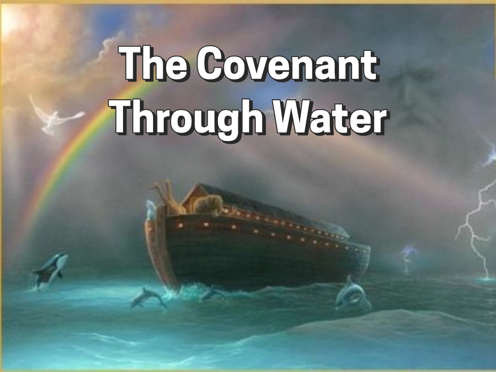 The Covenant Through Water